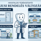 VÁLTOZÁSOK A FOGORVOSI RENDELÉSBEN JÚLIUSBAN