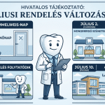 VÁLTOZÁSOK A FOGORVOSI RENDELÉSBEN JÚLIUSBAN